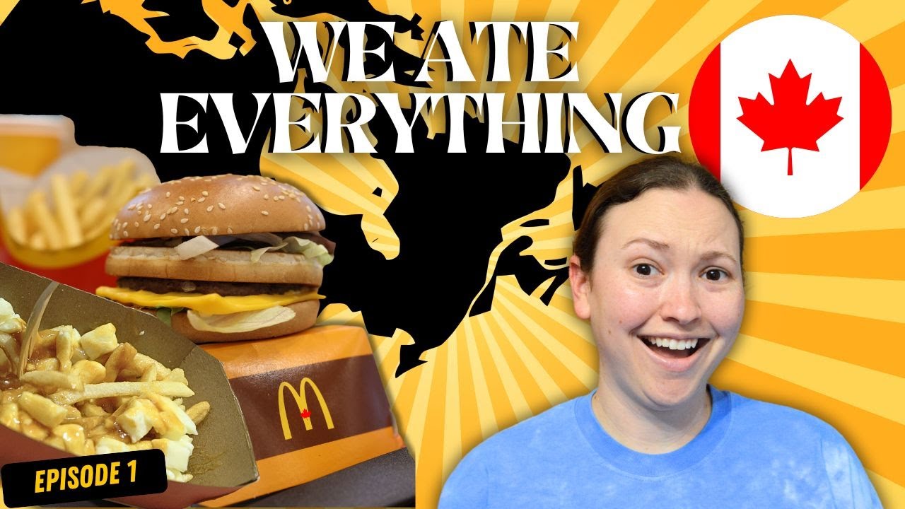 Canada’s McDonald’s Menu CHALLENGE 🇨🇦🍟 (Yes, Even the Poutine!)