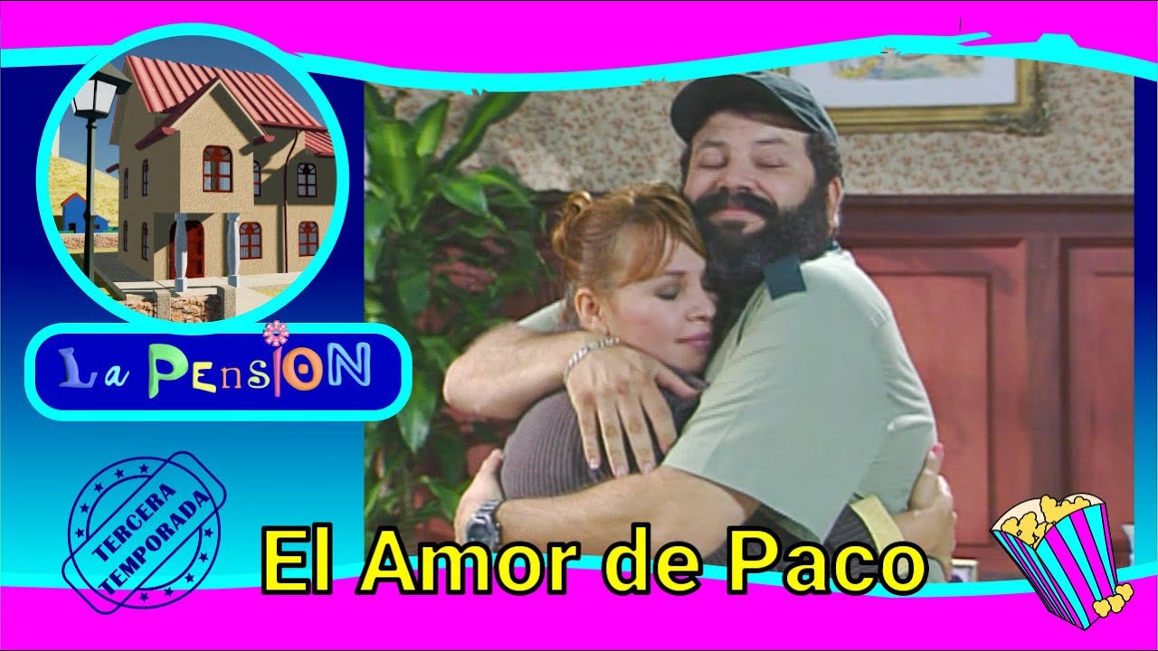 EL AMOR DE PACO (T3 E20)