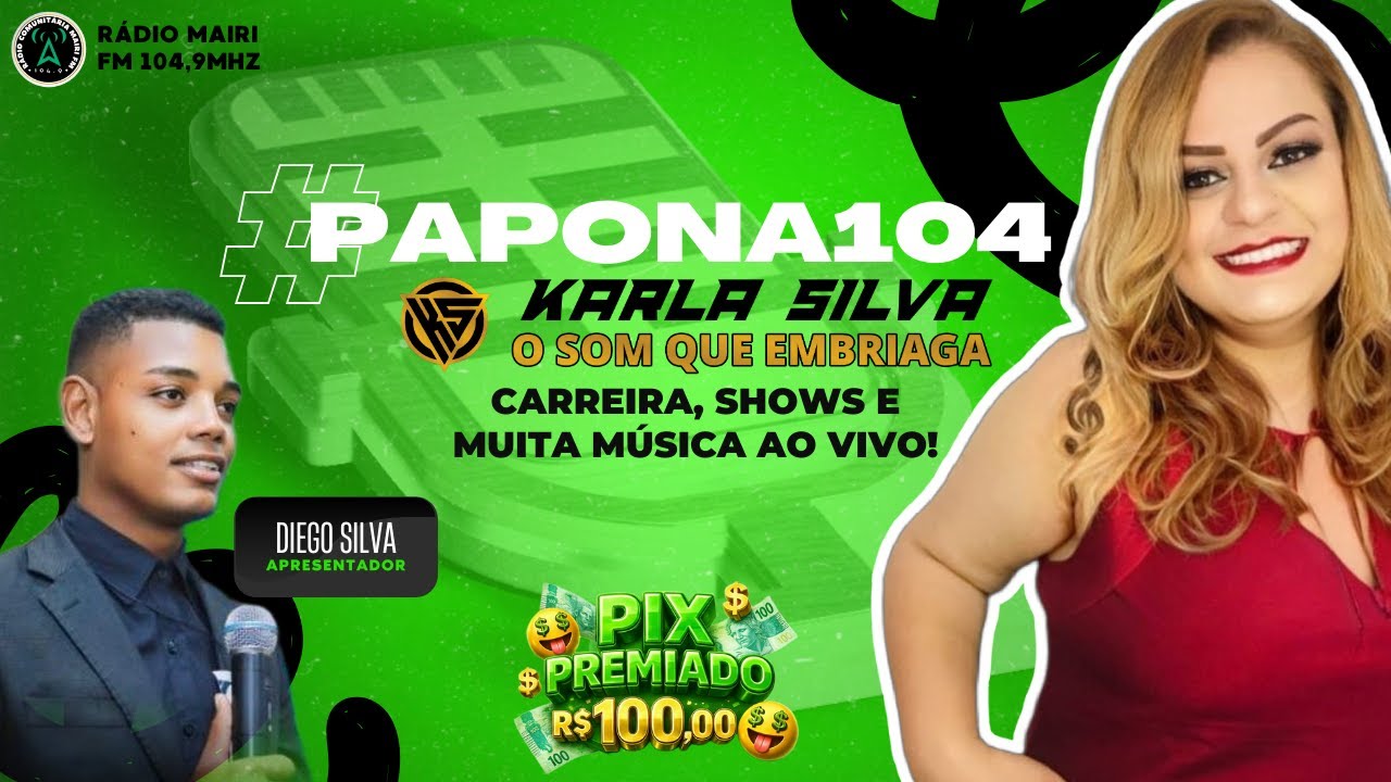 #PAPONA104 - Karla Silva, o som que embriaga:  Carreira, shows e muita m&uacute;sica ao vivo!