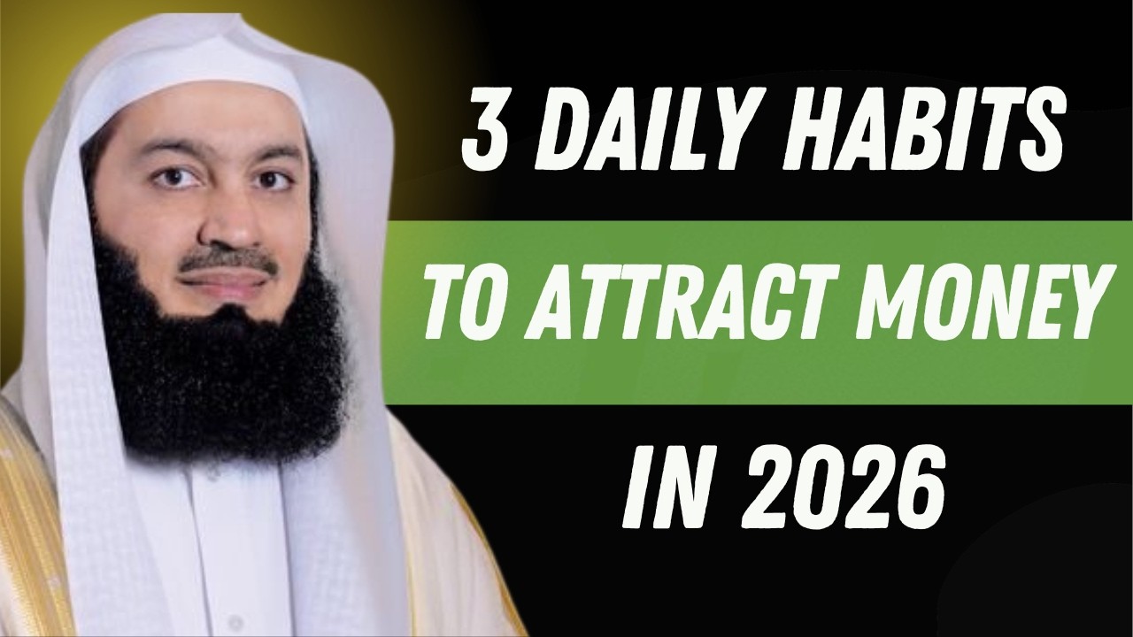 3 Daily Habits To Attract Money in 2026 | Mufti Menk Motivation