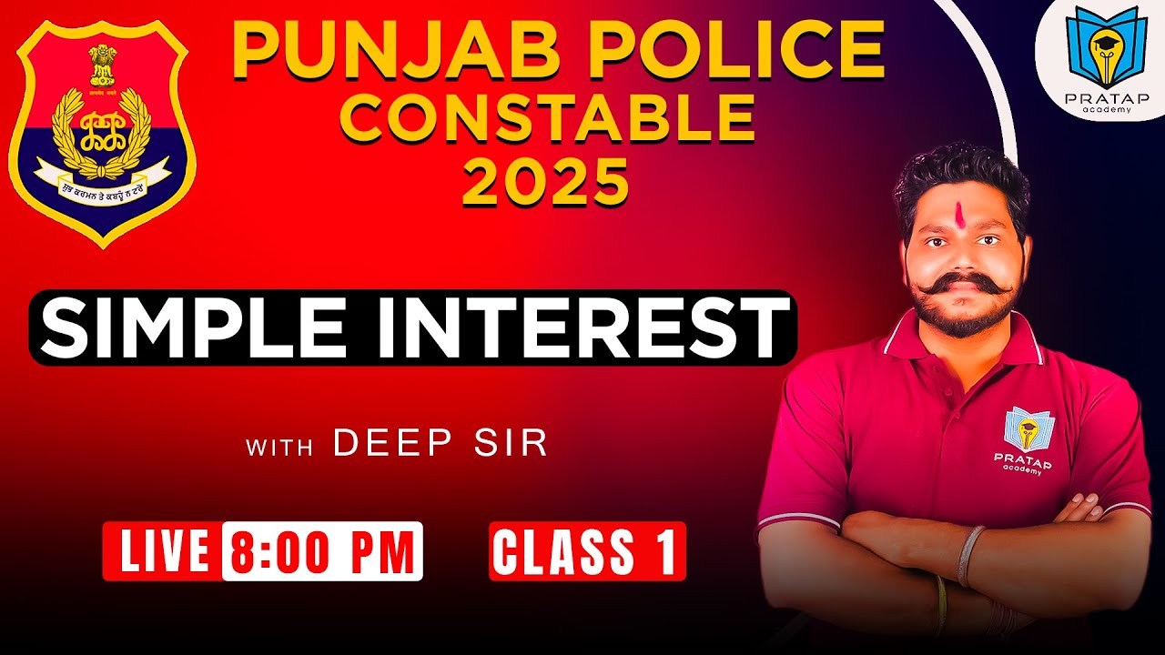 Simple Interest For Punjab Police Constable Exam Preparation 2025 | Class 1 | Pratap Academy