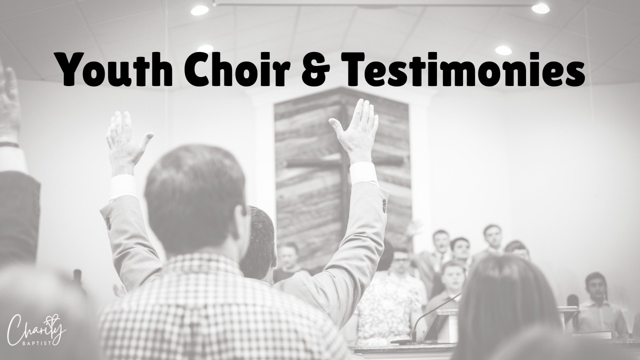 Youth Choir & Testimony Service
