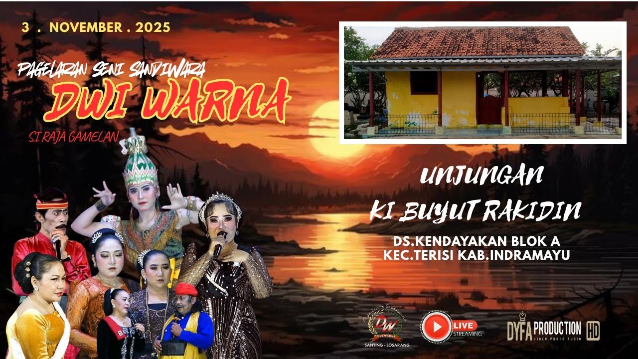 LIVE SANDIWARA DWI WARNA_UNJUNGAN BUYUT RAKIDIN_3.NOVEMBER.2025 DS.KENDAYAKAN KEC.TERISI.INDRAMAYU