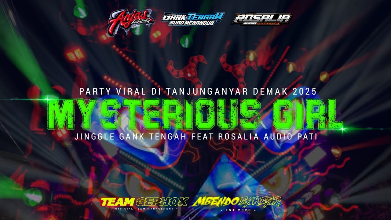 DJ MYSTERIOUS GIRL VIRAL DI TANJUNGANYAR DEMAK 2025 - ROSALIA AUDIO PATI