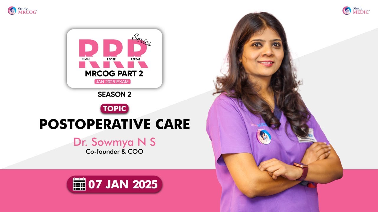 MRCOG | MRCOG Part 2 | Postoperative Care | Dr Sowmya NS | RRR Series Season 2 |  StudyMEDIC