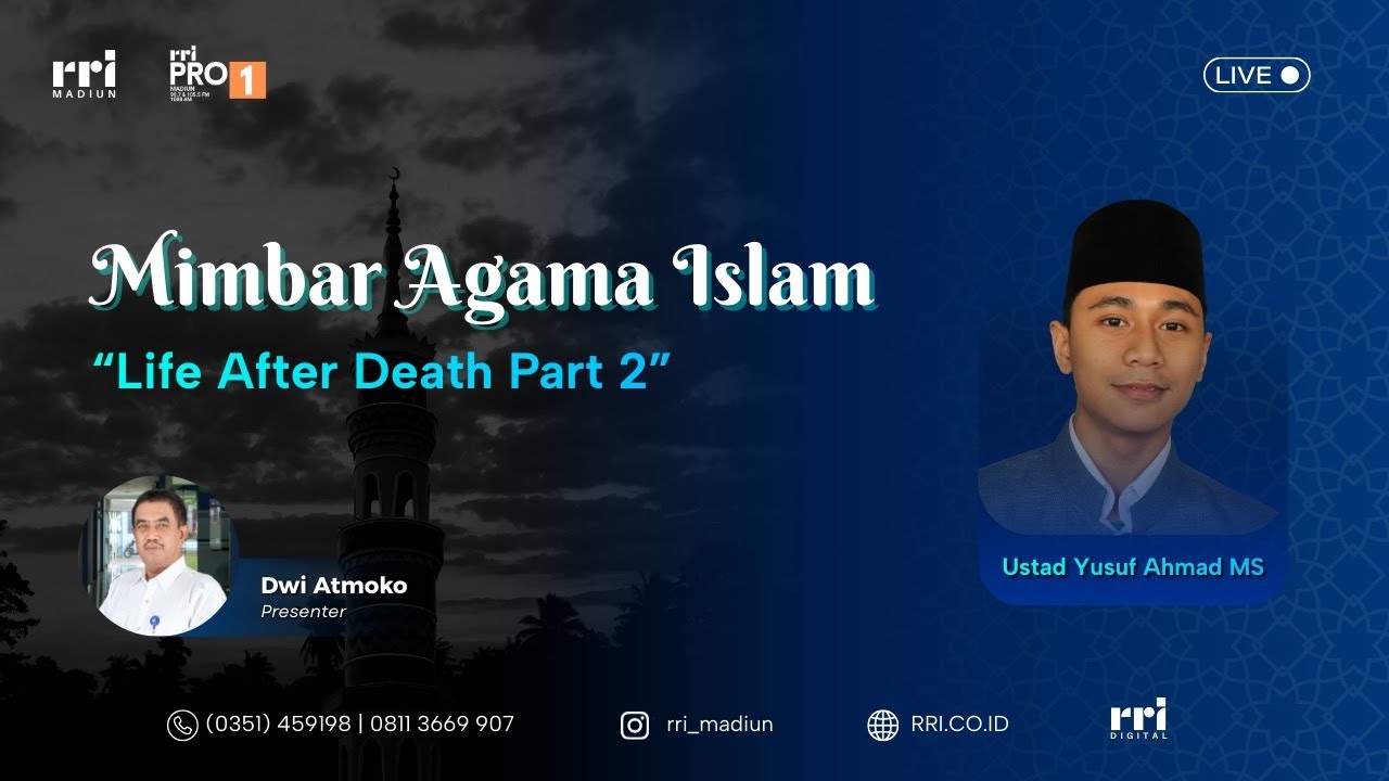MIMBAR AGAMA ISLAM - LIFE AFTER DEATH PART 2