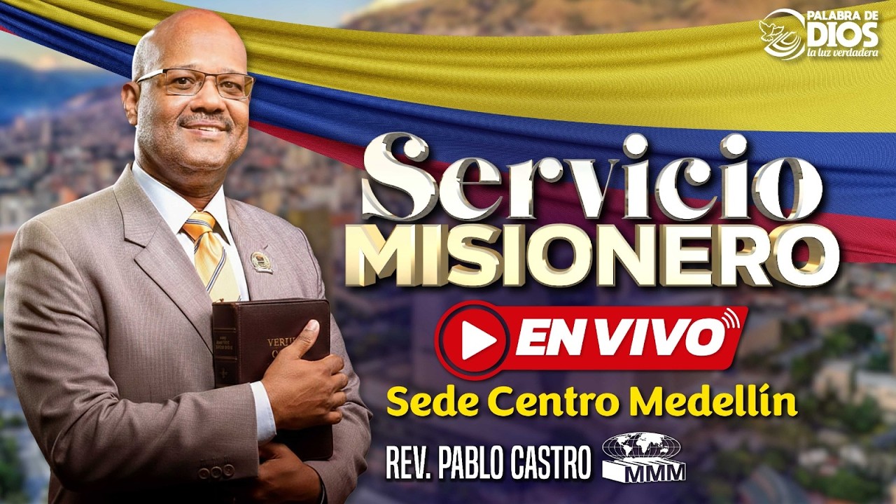 Servicio Especial desde Colombia | MMM Sede Centro 2026 | Rev Pablo Castro