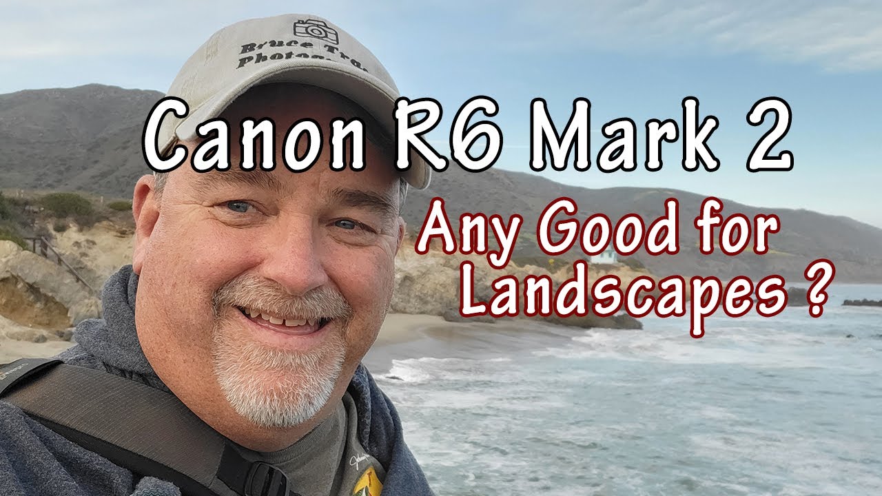 The Canon R6 M II :  Is it good for landscape photography?