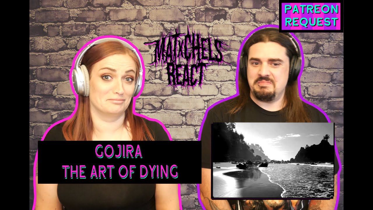 Gojira - The Art Of Dying (React/Review)