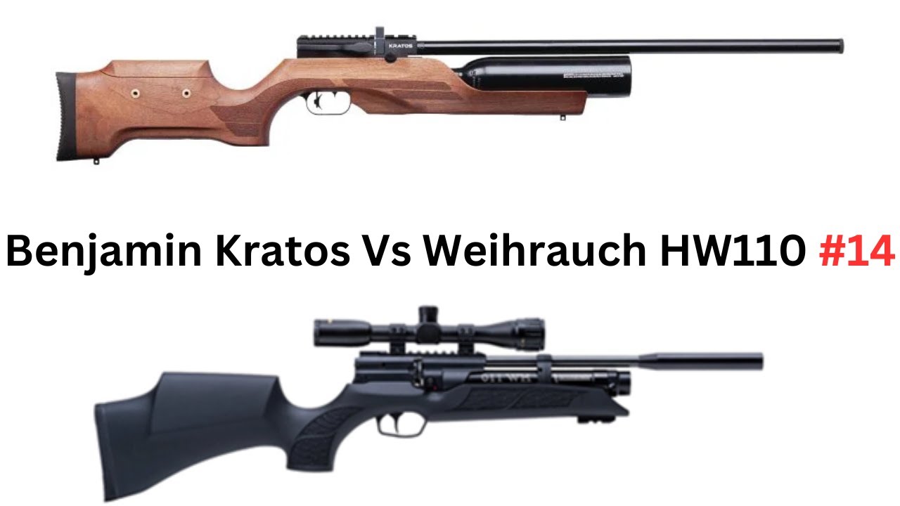 Weihrauch HW110 Vs Benjamin Kratos