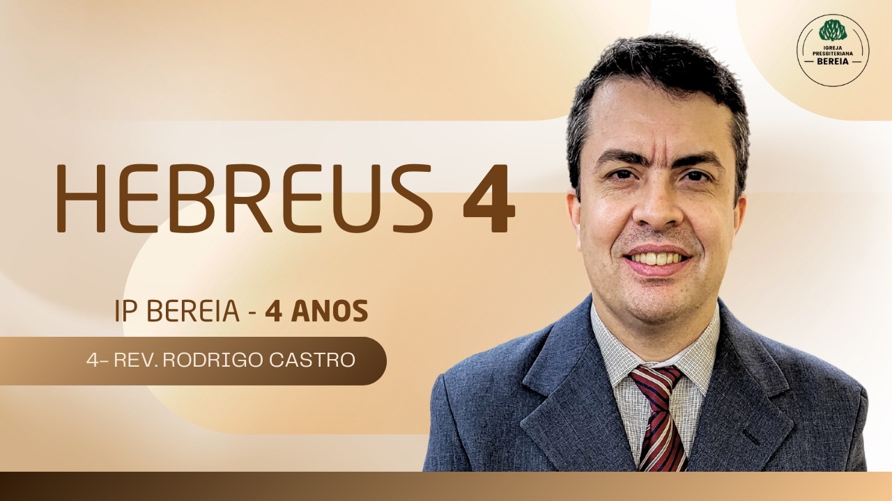 4- Hebreus 4 - A família e o descanso (Rev. Rodrigo Castro)