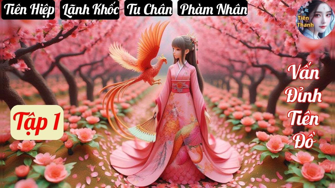 [Tập 1] Vấn Đỉnh Ti&ecirc;n Đồ - Chương 1-89 - Truyện Ti&ecirc;n Hiệp, L&atilde;nh Khốc, Tu Ch&acirc;n Hay nhất