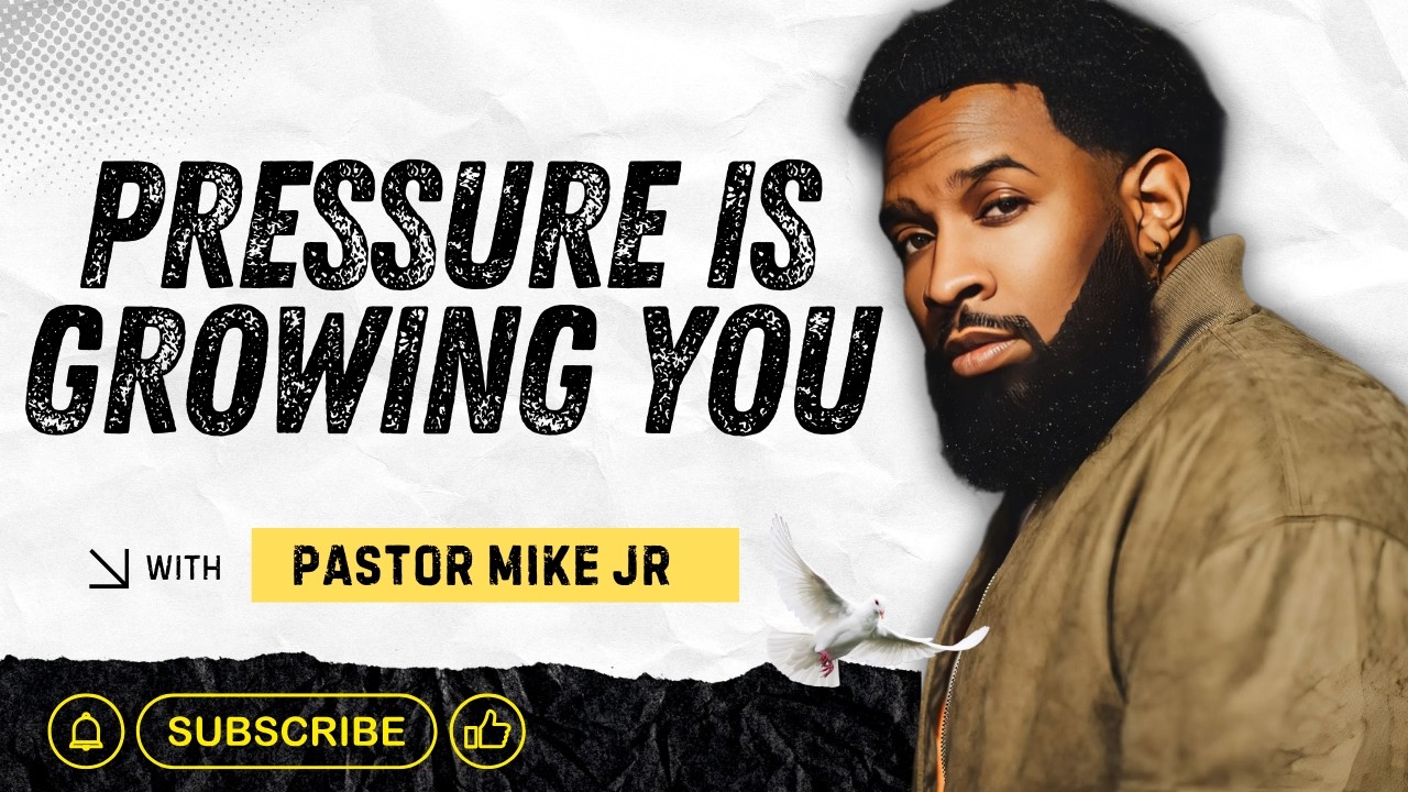 Pastor Mike Jr | Pressure Is Preparing You for Who You Are Becoming