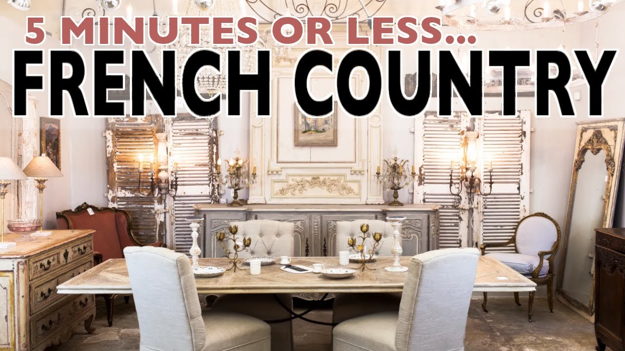 5 Minute French Country Interior Design