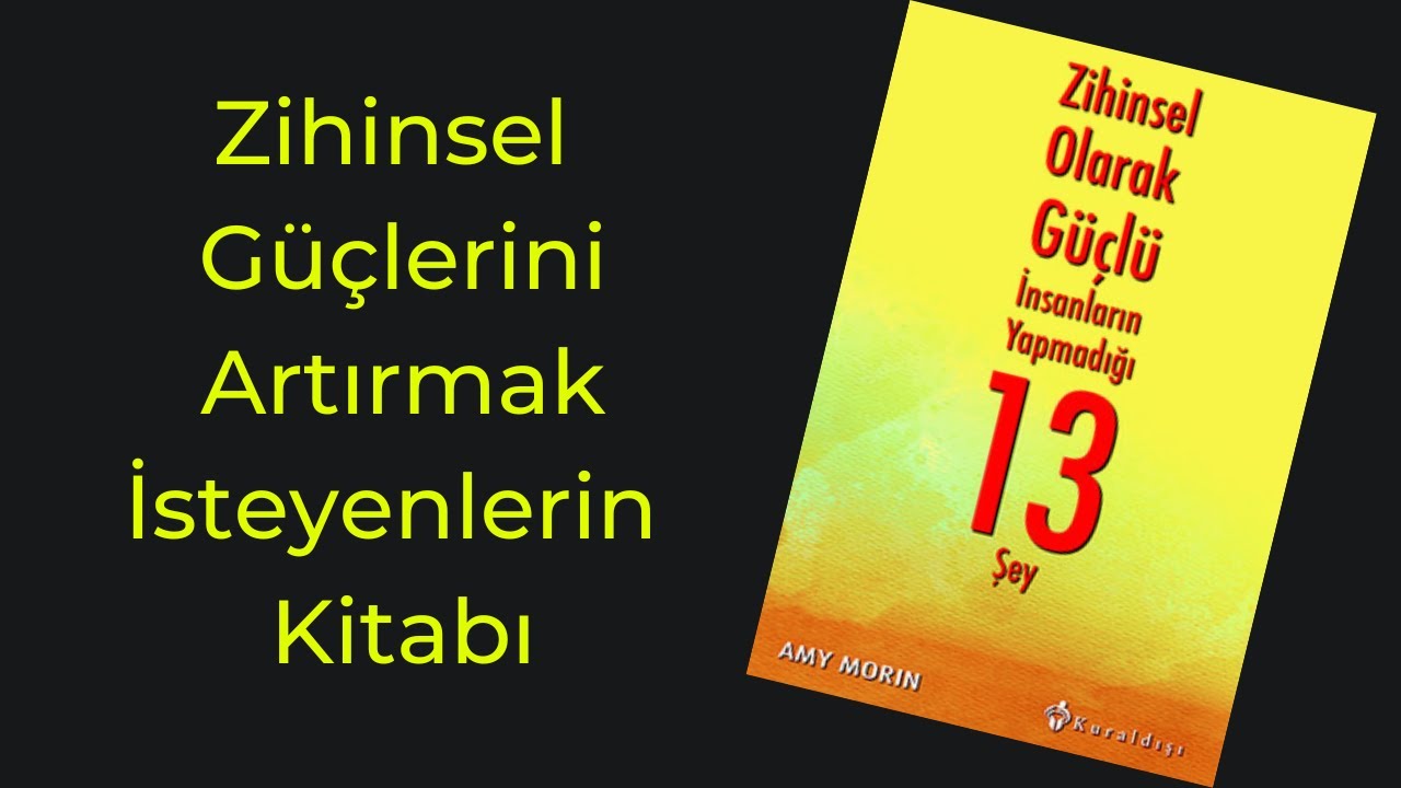 Kitap Özeti: Zihinsel Olarak Güçlü İnsanların Yapmadığı 13 Şey (Resilience İçin El Kitabı)