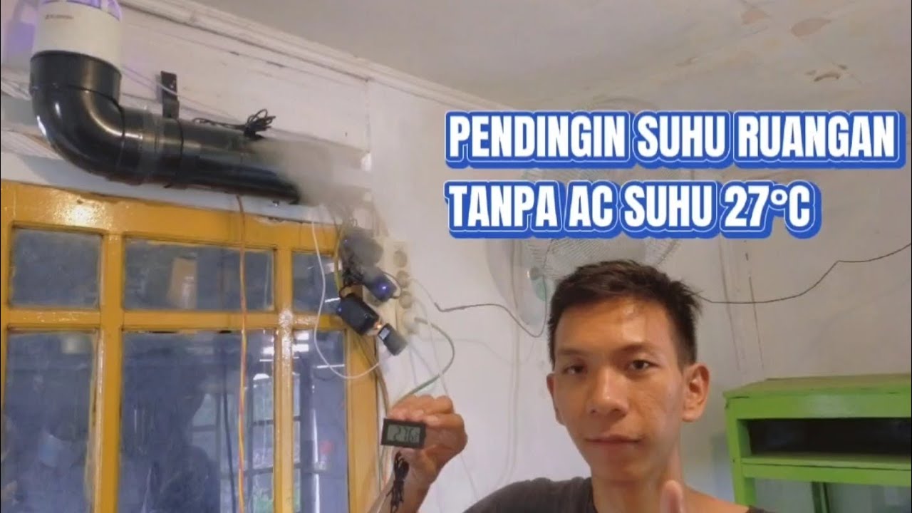 membuat pendingin udara ruangan tanpa ac.suhu bisa di bawah 28°c