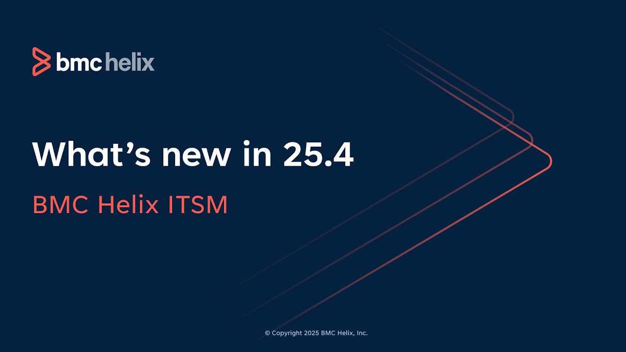 Что нового в BMC Helix ITSM 25.4