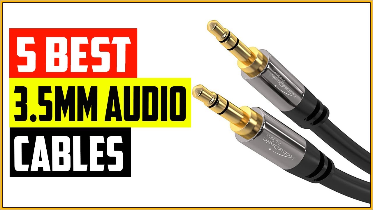 Top 5 Best 3 5mm Audio Cable Reviews in 2022