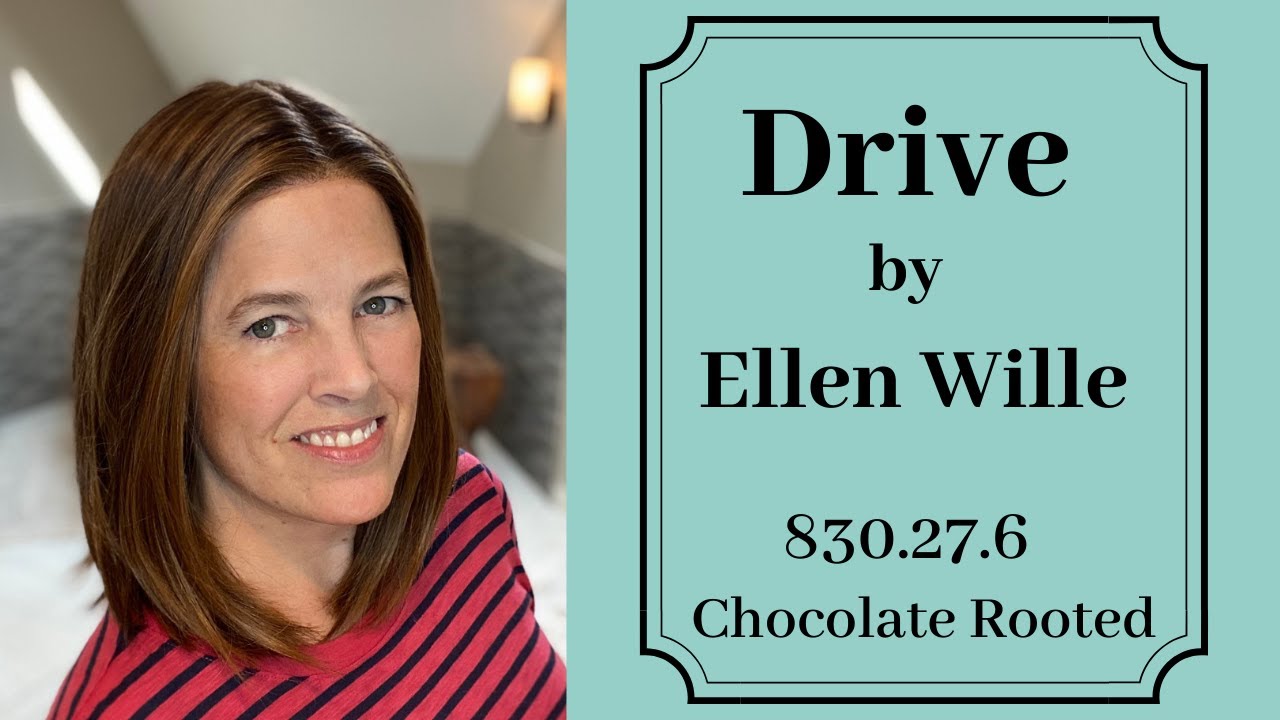 Drive by Ellen Wille in 830.27.6, Chocolate Rooted, Wig Review, Color Details, and Styling Options