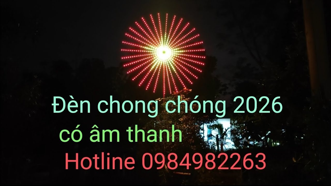 Hướng dẫn lắp đặt đèn led chong chóng mới nhất 2026. Mẫu 32 tia có âm thanh. Liên hệ :0984982263