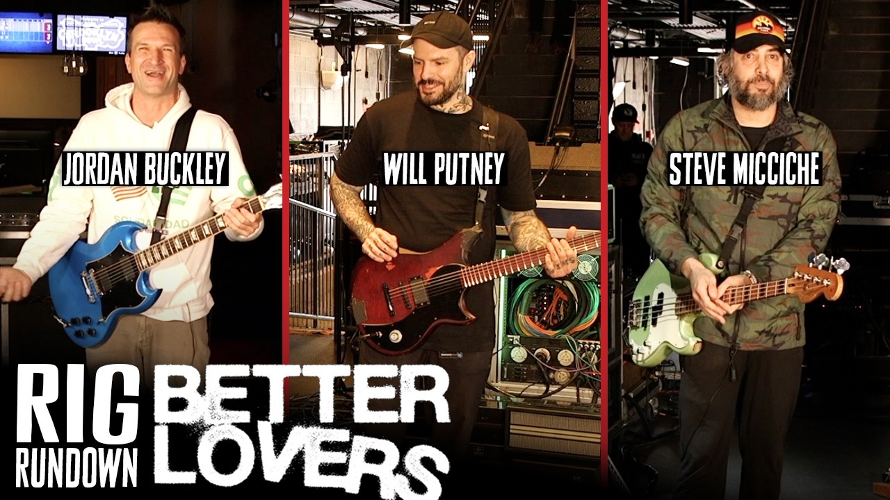 Better Lovers Rig Rundown with Will Putney, Jordan Buckley & Steve Micciche