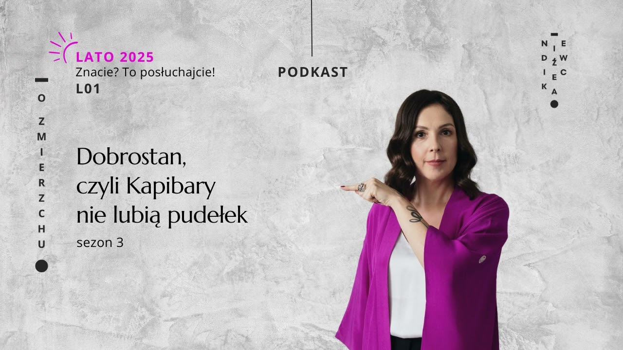 L01 Dobrostan, czyli kapibary nie lubią pudełek - O Zmierzchu