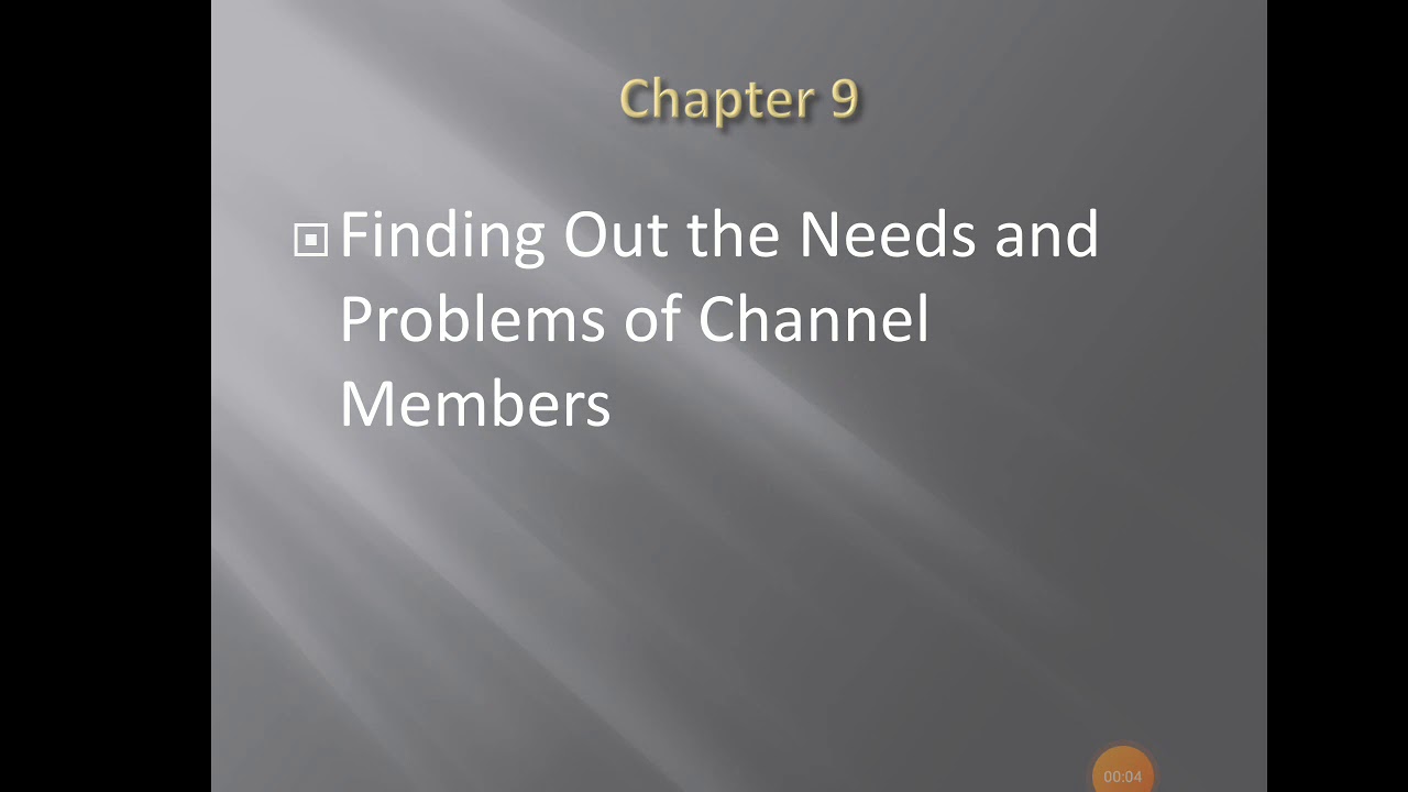 Finding Out the Needs and Problems of Channel Members
