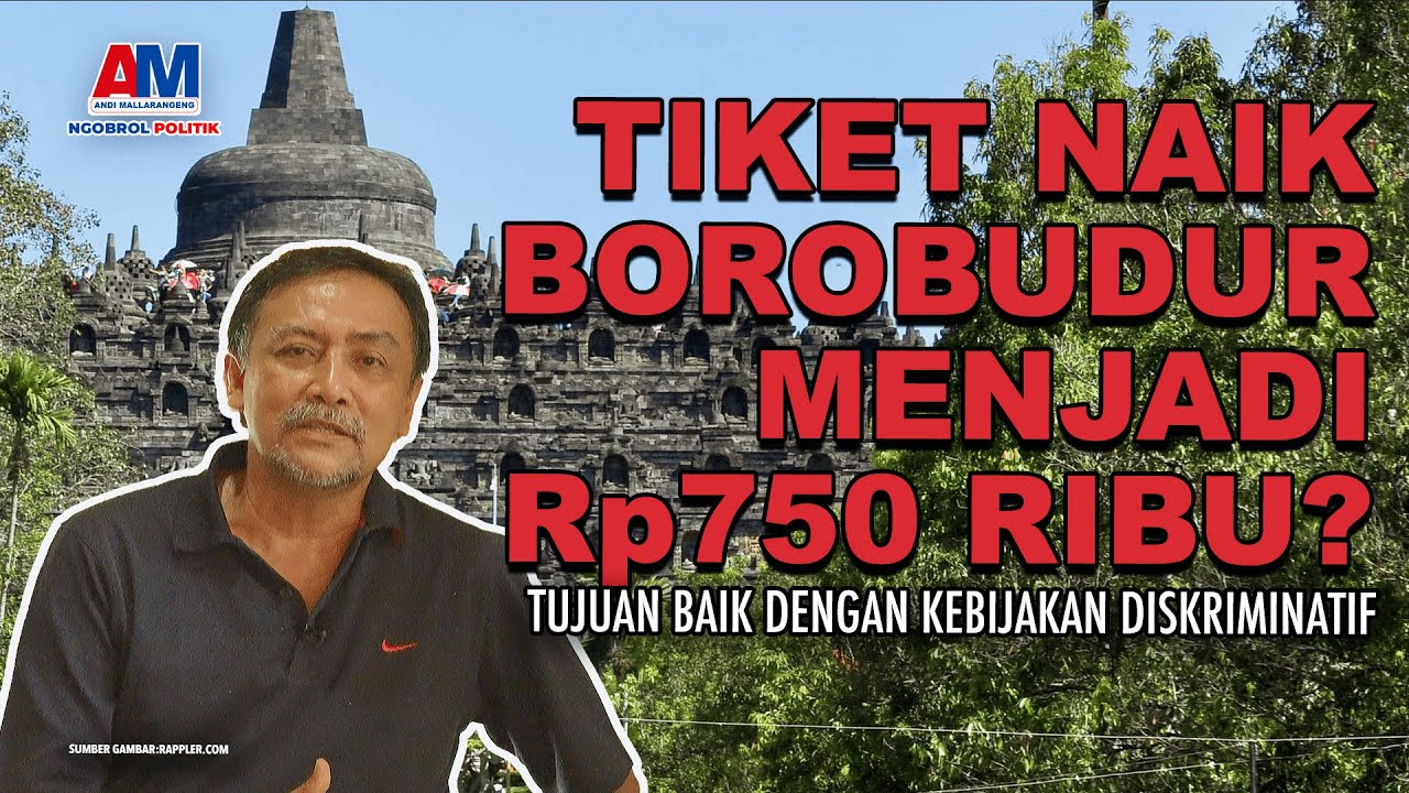 Tiket Naik Borobudur Menjadi Rp750 Ribu? Tujuan Baik dengan Kebijakan Diskriminatif