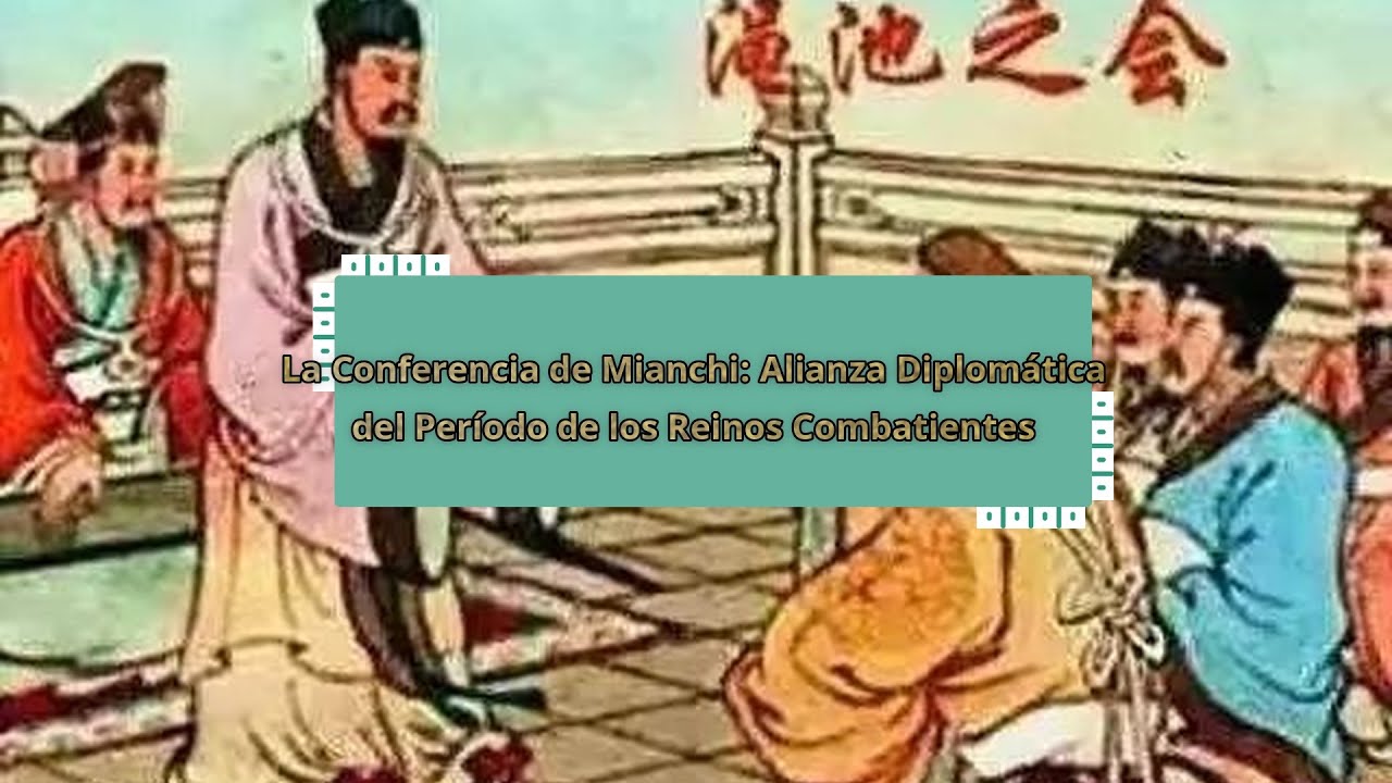 La Conferencia de Mianchi: Alianza Diplom&aacute;tica del Per&iacute;odo de los Reinos Combatientes