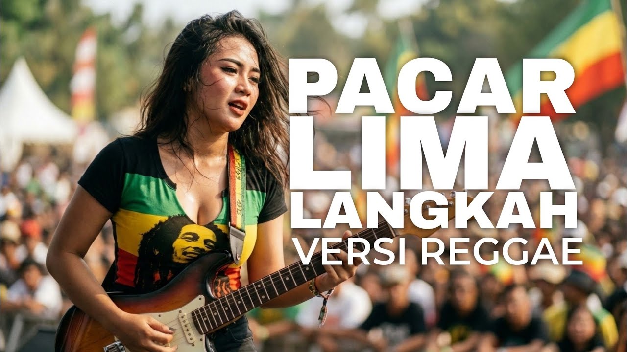 VIRAL LAGU PACAR LIMA LANGKAH VERSI REGGAE 😎 
