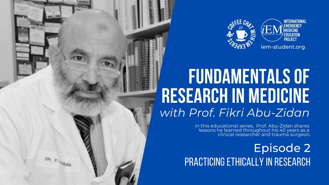 Fundamentals of Research in Medicine-Episode 2-Practicing ethically in research