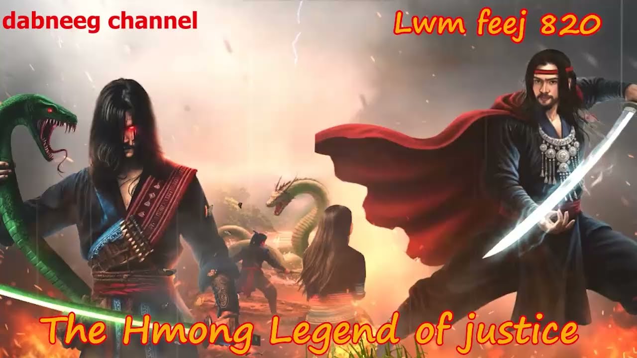Lwm feej tub nab dub The shaman Part 820 - Tub Looj Ncuab -Tub keeb zag - Swordsman of Justice story