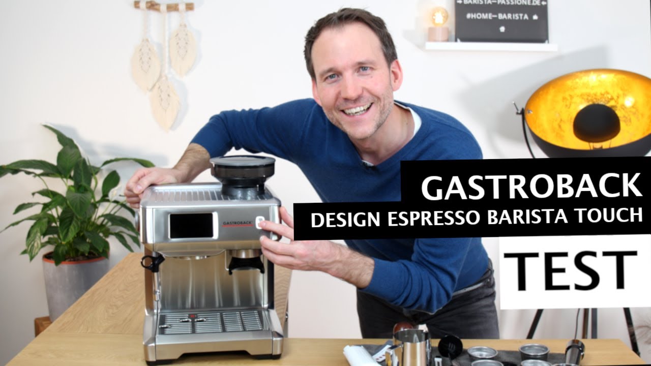 GASTROBACK Design Espresso Barista Touch: Überzeugt das neue Flaggschiff im ultimativen Test?