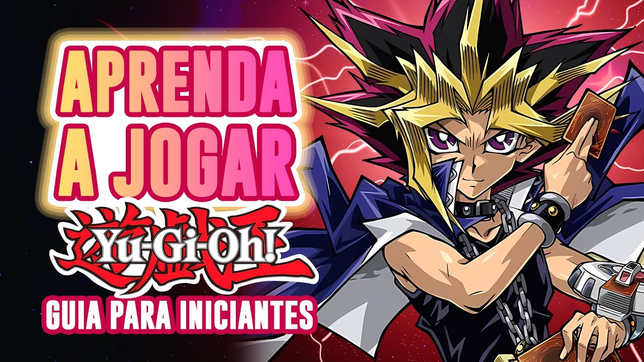 Como começar a jogar Yu-Gi-Oh DO ZERO?