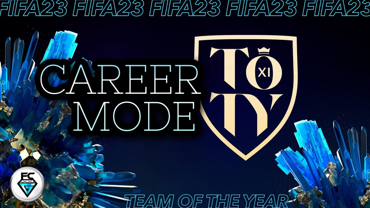 FIFA 23 CAREER MODE TOTY