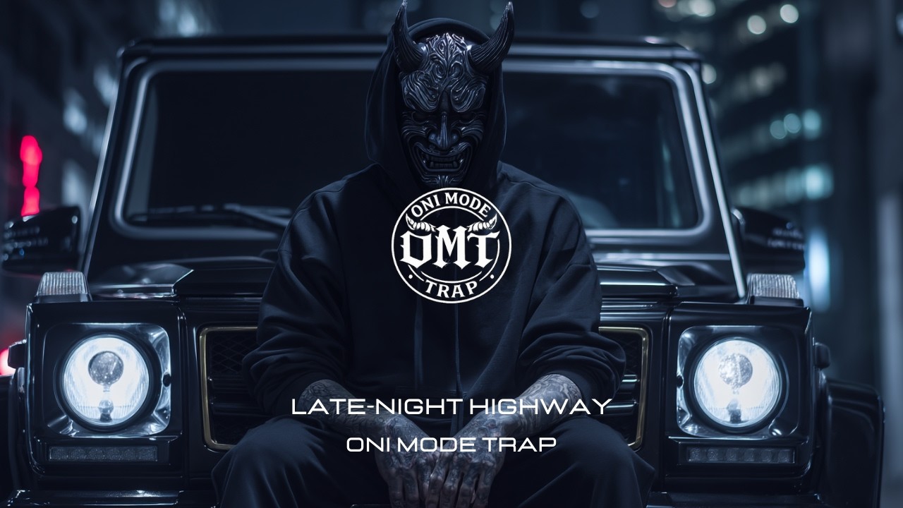 OMT - Late-night highway [GANGSTER TRAP]
