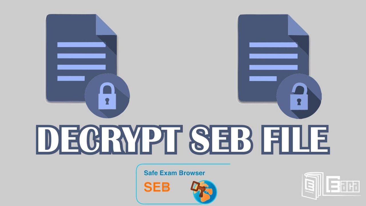 Decrypt SEB File and Read Encrypted Safe Exam Browser Configuration