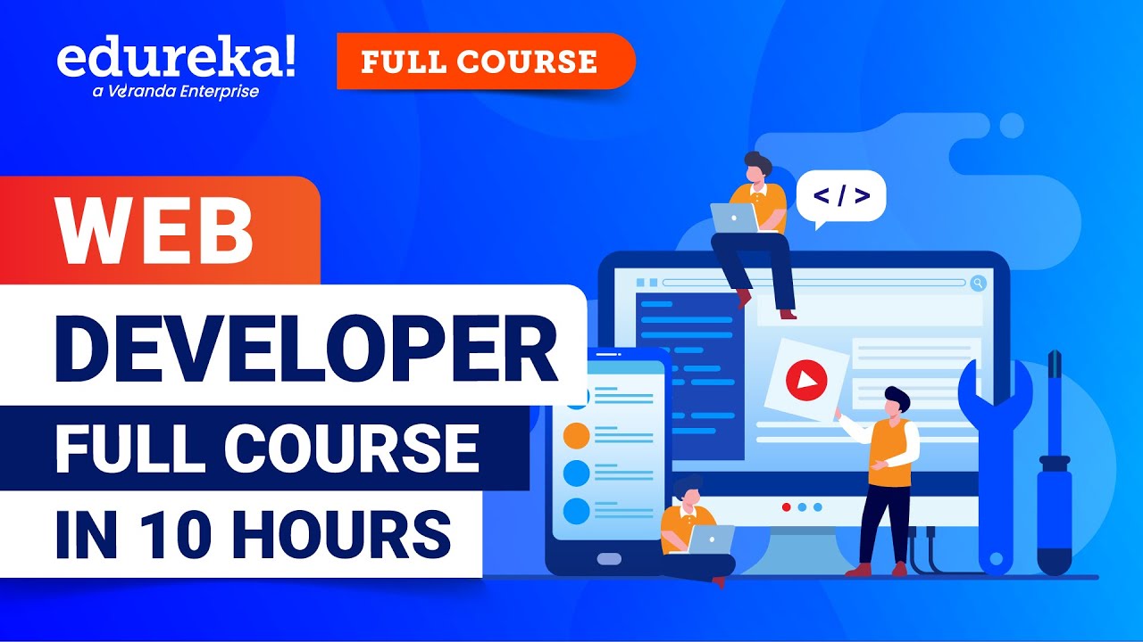 Web Developer Course 10 Hours | Full Stack Web Development for Beginners | Edureka Live