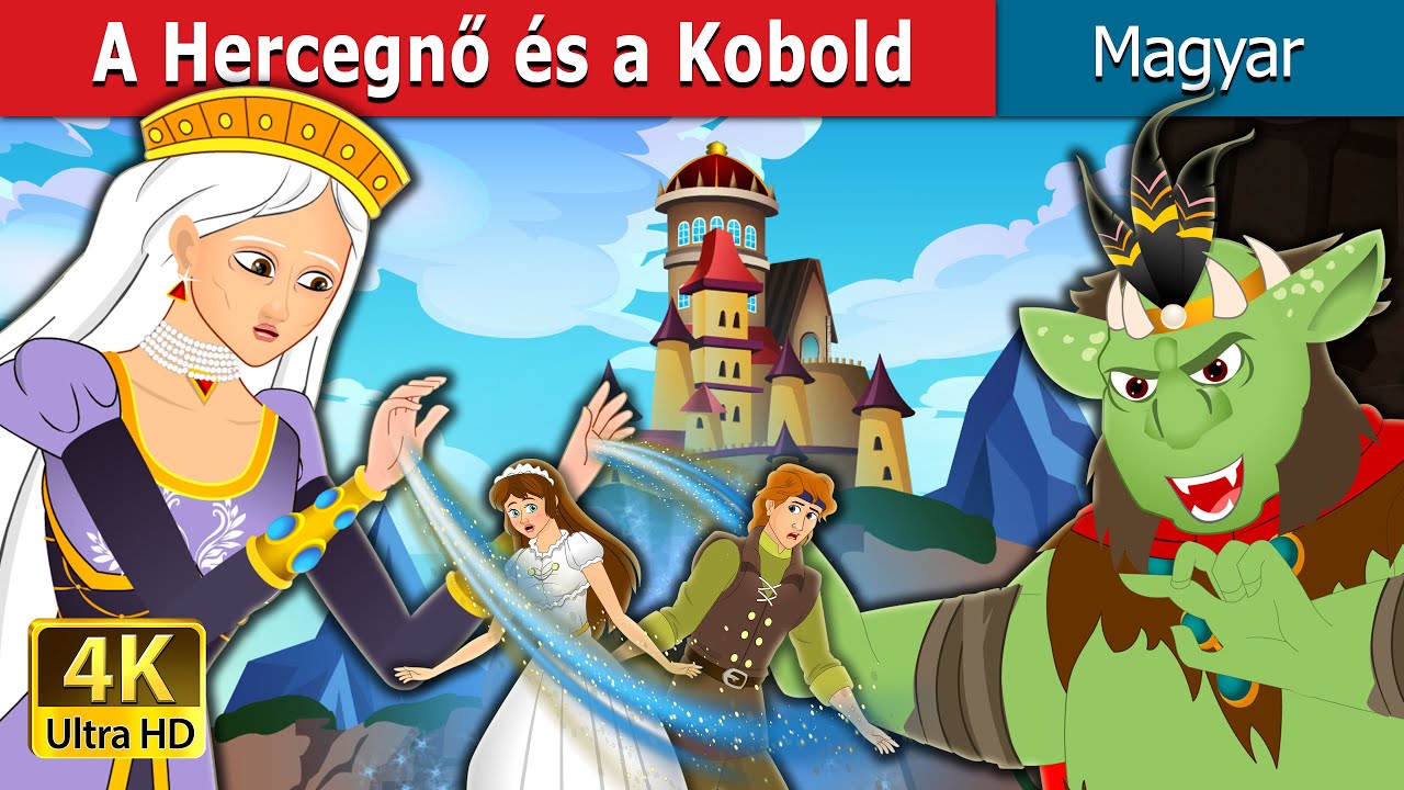 A Hercegnő és a Kobold | The Princess and The Goblin in Hungarian | @HungarianFairyTales