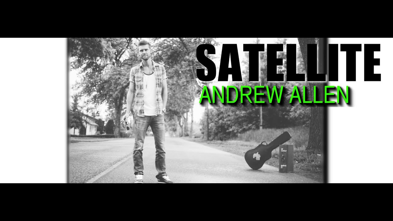 Andrew Allen - Satellite (Lyric Video)