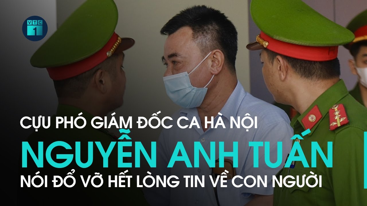 Xét xử “chuyến bay giải cứu”: Cựu Phó GĐ CA Hà Nội nói đổ vỡ hết lòng tin về con người | VTC1