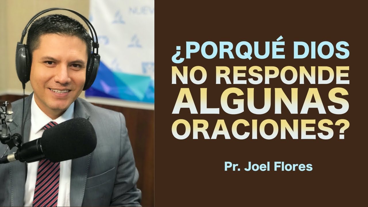 ¿PORQUÉ DIOS NO RESPONDE ALGUNAS ORACIONES?