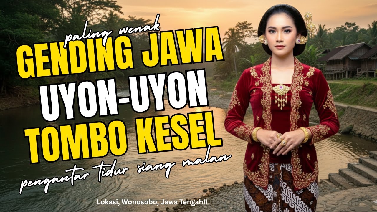 Gending Jawa Merdu, Nyamleng dan Jernih Paling Enak Didengar