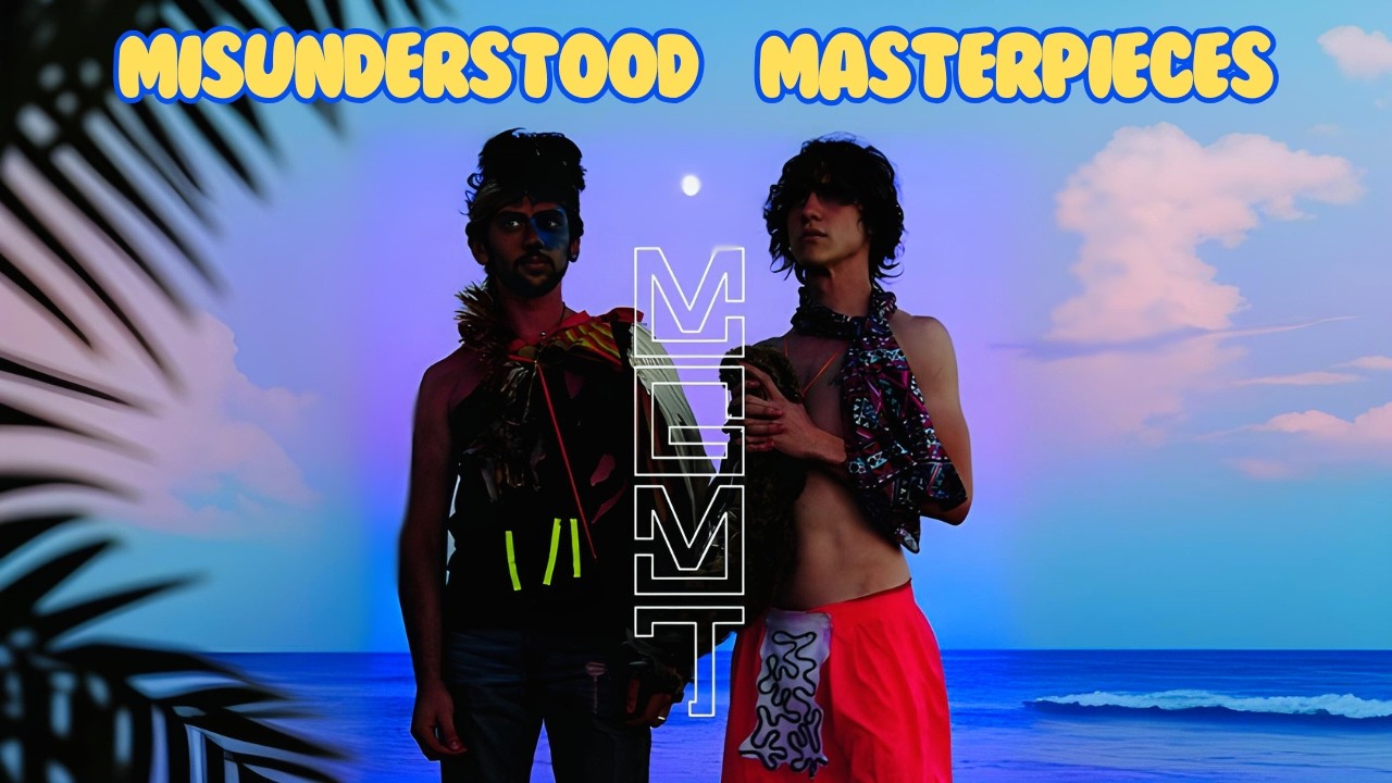 Why MGMT's Biggest Songs are Misunderstood