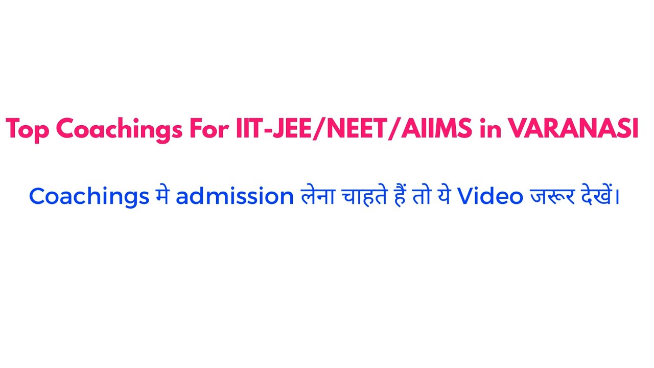 Top Coaching Institute for IIT-JEE/NEET/AIIMS in VARANASI