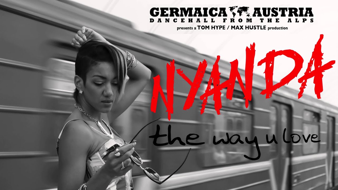 Nyanda - The Way U Love (Germaica Austria)