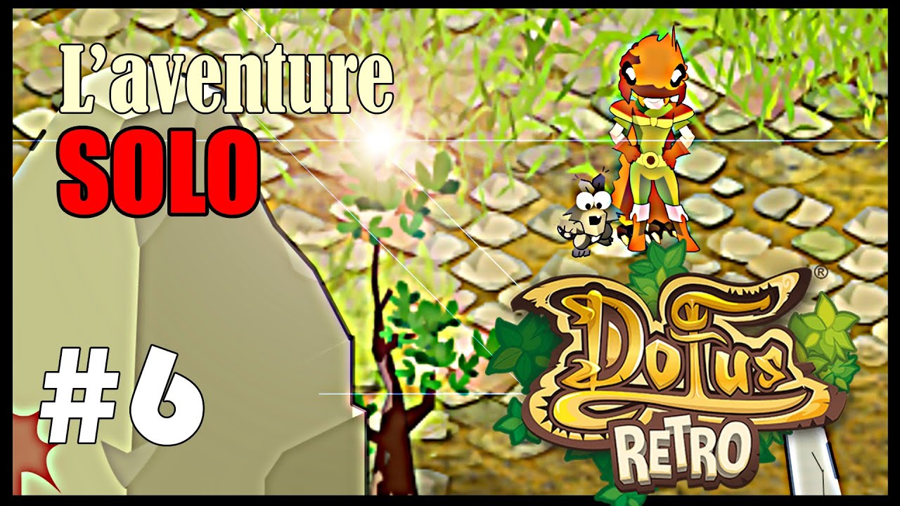 DOFUS RETRO - Aventure SOLO en Cra ! Épisode #6 - XP, Bonus, Malus & Stuff lvl 60 !