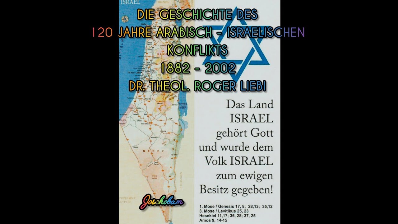 DIE GESCHICHTE DES 120 JAHRE ARABISCH - ISRAELISCHEN KONFLIKTS 1882 - 2002 - DR. THEOL. ROGER LIEBI 