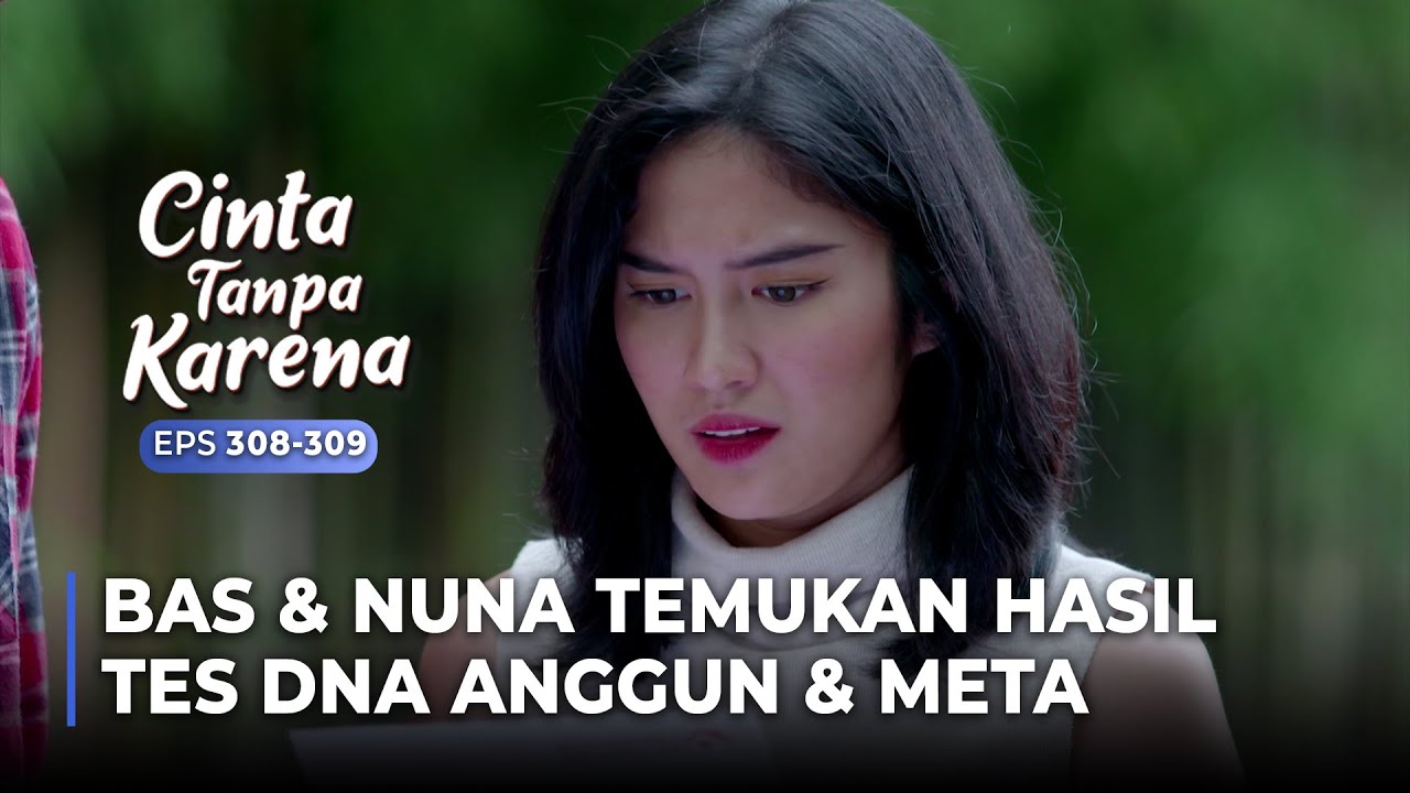 SYOK! Bas & Nuna Temukan Hasil Tes DNA Anggun Dari Sava | CINTA TANPA KARENA | EPS 308-309 (5/5)