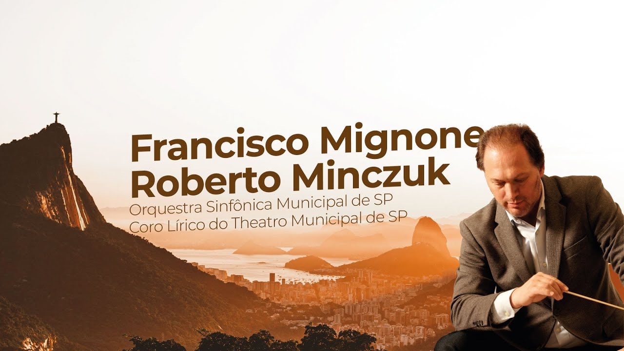 Francisco Mignone / Roberto Minczuk OSMDESP